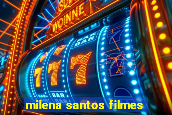 milena santos filmes